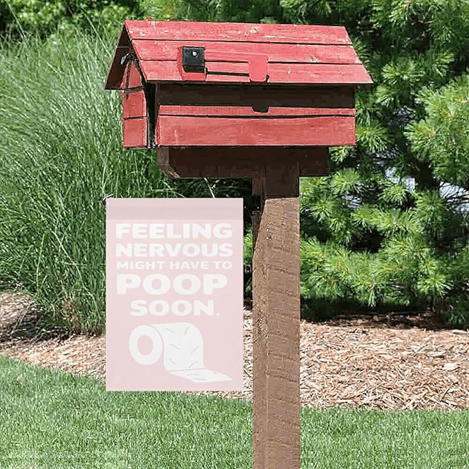 Feelingss Nervous Might Have To Poop Soon Funny Saying Quotes Garden Flag 12x18 Double Sided Funny Yard Decor for Yard