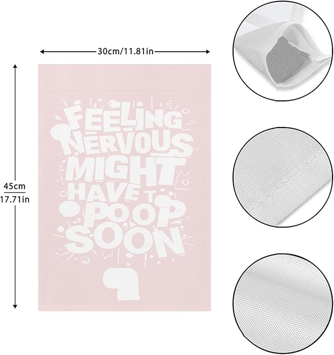Feelingss Nervous Might Have To Poop Soon Funny Saying Quotes Garden Flag 12x18 Double Sided Novelty Garden Decor Flag for Outside